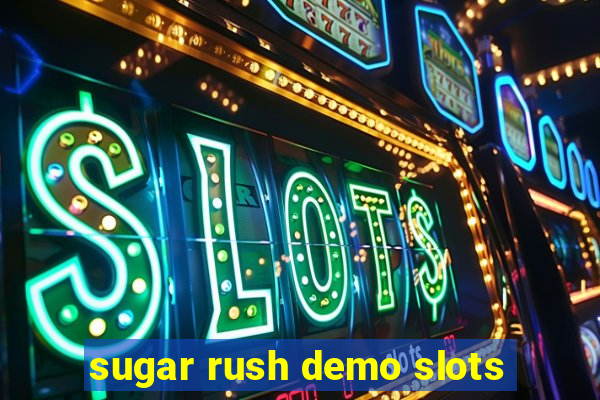 sugar rush demo slots